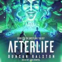 Afterlife : Ghostland 2.0 (Ghostland Trilogy)