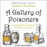 A Gallery of Poisoners Lib/E : Thirteen Classic Case Histories of Murder by Poisoning （Library）