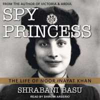 Spy Princess : The Life of Noor Inayat Khan （Library）