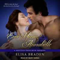 Ever Yours, Annabelle : A Rescued from Ruin Prequel