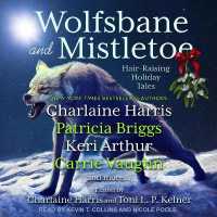 Wolfsbane and Mistletoe : Hair-Raising Holiday Tales （Library）