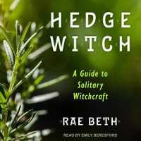 Hedge Witch : A Guide to Solitary Witchcraft （Library）