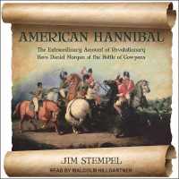 American Hannibal : The Extraordinary Account of Revolutionary Hero Daniel Morgan at the Battle of Cowpens
