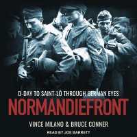Normandiefront : D-Day to Saint-Lô through German Eyes