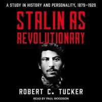 Stalin as Revolutionary 1879-1929 : A Study in History and Personality