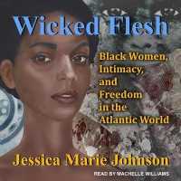Wicked Flesh : Black Women, Intimacy, and Freedom in the Atlantic World