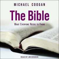 The Bible : What Everyone Needs to Know