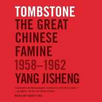 Tombstone : The Great Chinese Famine, 1958-1962