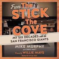 From the Stick to the Cove : My Six Decades with the San Francisco Giants
