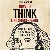 How to Think Like Shakespeare : Lessons from a Renaissance Education