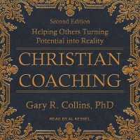 Christian Coaching : Helping Others Turn Potential into Reality, Second Edition （Library）