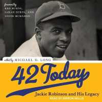 42 Today : Jackie Robinson and His Legacy