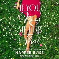 If You Kiss Me Like That Lib/E