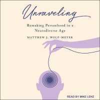 Unraveling : Remaking Personhood in a Neurodiverse Age （Library）