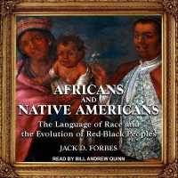 Africans and Native Americans : The Language of Race and the Evolution of Red-Black Peoples （Library）