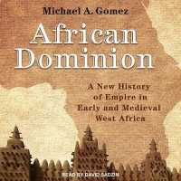 African Dominion : A New History of Empire in Early and Medieval West Africa