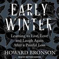Early Winter : Learning to Live, Love and Laugh Again after a Painful Loss