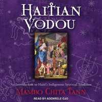 Haitian Vodou : An Introduction to Haiti's Indigenous Spiritual Tradition （Library）