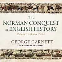The Norman Conquest in English History : Volume I: a Broken Chain?