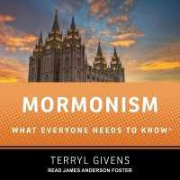 Mormonism : What Everyone Needs to Know （Library）