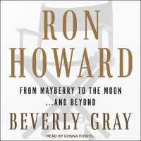 Ron Howard : From Mayberry to the Moon...and Beyond （Library）