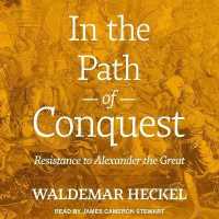 In the Path of Conquest : Resistance to Alexander the Great （Library）