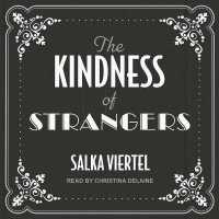 The Kindness of Strangers Lib/E （Library）