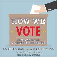 How We Vote : Innovation in American Elections （Library）
