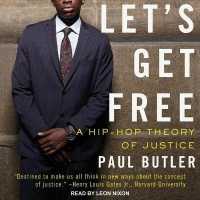 Let's Get Free : A Hip-Hop Theory of Justice （Library）