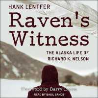 Raven's Witness : The Alaska Life of Richard K. Nelson