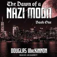 The Dawn of a Nazi Moon : Book One
