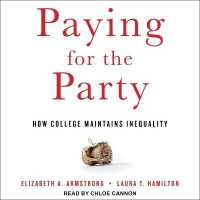 Paying for the Party : How College Maintains Inequality （Library）