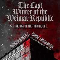 The Last Winter of the Weimar Republic Lib/E : The Rise of the Third Reich