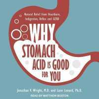 Why Stomach Acid Is Good for You Lib/E : Natural Relief from Heartburn, Indigestion, Reflux and Gerd