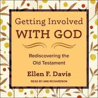 Getting Involved with God : Rediscovering the Old Testament