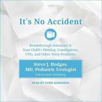It's No Accident : Breakthrough Solutions to Your Child's Wetting, Constipation, Utis, and Other Potty Problems