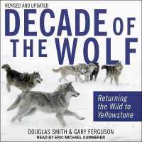 Decade of the Wolf, Revised and Updated : Returning the Wild to Yellowstone
