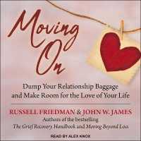 Moving on : Dump Your Relationship Baggage and Make Room for the Love of Your Life