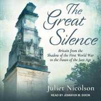 The Great Silence : Britain from the Shadow of the First World War to the Dawn of the Jazz Age
