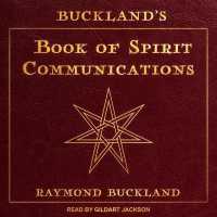 Buckland's Book of Spirit Communications （Library）