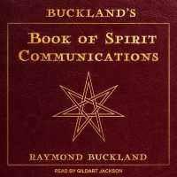 Buckland's Book of Spirit Communications