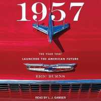 1957 : The Year That Launched the American Future （Library）