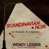Scandinavian Noir : In Pursuit of a Mystery （Library）