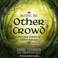Meeting the Other Crowd : The Fairy Stories of Hidden Ireland （Library）