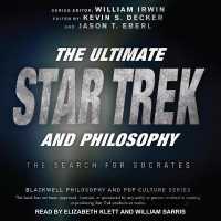 The Ultimate Star Trek and Philosophy : The Search for Socrates