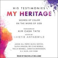 His Testimonies, My Heritage : Women of Color on the Word of God （Library）
