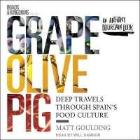 Grape, Olive, Pig : Deep Travels through Spain's Food Culture （Library）