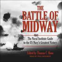 The Battle of Midway : The Naval Institute Guide to the U.S. Navy's Greatest Victory