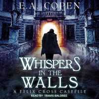 Whispers in the Walls : A Felix Cross Casefile （Library）