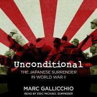 Unconditional : The Japanese Surrender in World War II (Pivotal Moments in American History)
